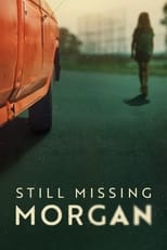 Poster de la serie Still Missing Morgan