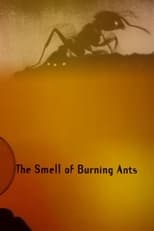 Poster de la película The Smell of Burning Ants