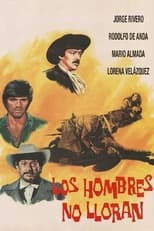 Poster de la película Los Hombres No Lloran