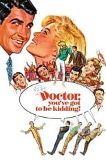 Poster de la película Doctor, You've Got to Be Kidding!