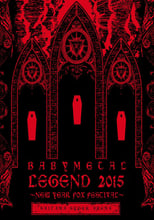 Poster de la película BABYMETAL ‎– Legend 2015 - New Year Fox Festival