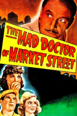 Poster de la película The Mad Doctor of Market Street