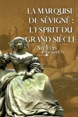 Poster de la película La marquise de Sévigné, l'esprit du Grand Siècle