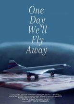 Poster de la película One Day We'll Fly Away