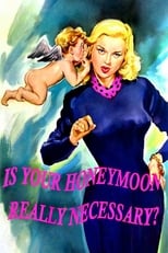 Poster de la película Is Your Honeymoon Really Necessary?