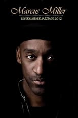 Poster de la película Marcus Miller - Leverkusener Jazztage 2012