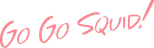 Logo Go Go Squid!