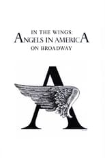 Poster de la película In the Wings: Angels in America On Broadway