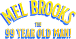 Logo Mel Brooks: The 99 Year Old Man!