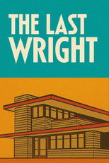 Poster de la serie The Last Wright: Building the Final Home Design of America's Greatest Architect