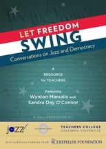 Poster de la película Let Freedom Swing: Conversations on Jazz and Democracy