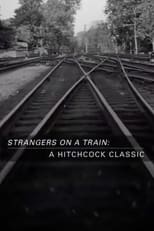 Poster de la película Strangers on a Train: A Hitchcock Classic