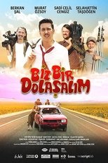 Poster de la película Biz Bir Dolaşalım