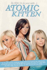 Poster de la película Atomic Kitten - Be With Us A Year With Atomic Kitten
