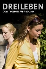 Poster de la película Dreileben: Don’t Follow Me Around