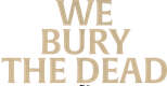 Logo We Bury the Dead