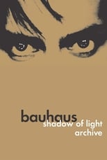 Poster de la película Bauhaus: Shadow of Light & Archive