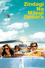 Poster de la película Zindagi Na Milegi Dobara