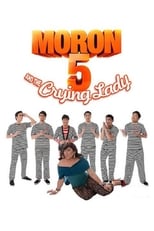 Poster de la película Moron 5 and the Crying Lady