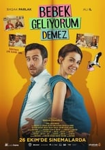 Poster de la película Bebek Geliyorum Demez