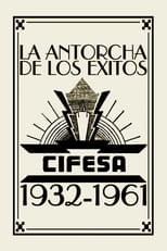 Poster de la película La Antorcha de los Éxitos: Cifesa (1932-1961)