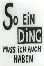 Poster de la película So Ein Ding Muss ich Auch Haben