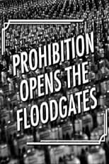 Poster de la película Prohibition Opens the Floodgates