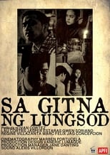 Poster de la película Sa Gitna ng Lungsod