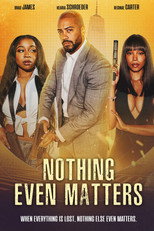 Poster de la película Nothing Even Matters