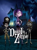 Poster de la película Daddy, I'm a Zombie