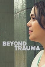 Poster de la película Beyond Trauma