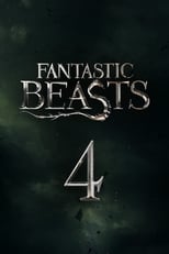 Poster de la película Fantastic Beasts 4