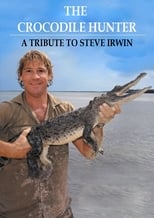 Poster de la película The Crocodile Hunter - A Tribute to Steve Irwin