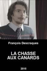 Poster de la película La Chasse Aux Canards