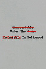 Poster de la película Unacceptable Under The Code: Censorship In Hollywood