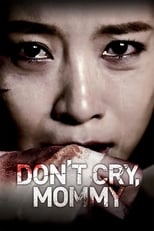 Poster de la película Don't Cry, Mommy