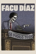 Poster de la película Facu Díaz: se pudrió todo