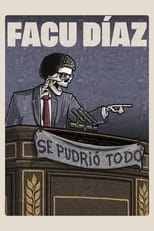 Poster de la película Facu Díaz: Se pudrió todo