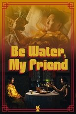 Poster de la película Be Water, My Friend