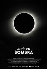 Poster de la película Desde tu sombra