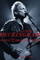 Poster de la película Lindsey Buckingham: Songs from the Small Machine (Live in L.A.)