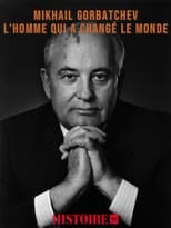 Poster de la película Mikhaïl Gorbatchev, l'homme qui a changé le monde