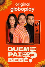 Poster de la serie Quem É O Pai do Meu Bebê?