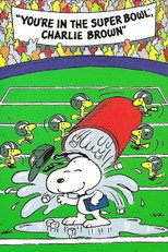 Poster de la película You're in the Super Bowl, Charlie Brown!