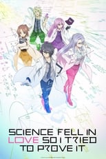 Poster de la serie Science Fell in Love, So I Tried to Prove It