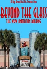 Poster de la película Beyond The Glass: The WDW Animation Building