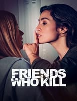 Poster de la película Friends Who Kill