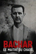 Poster de la película Bachar, le maître du chaos