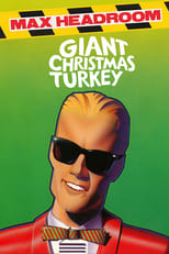 Poster de la película Max Headroom's Giant Christmas Turkey