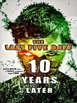 Poster de la película The Last Five Days: 10 Years Later